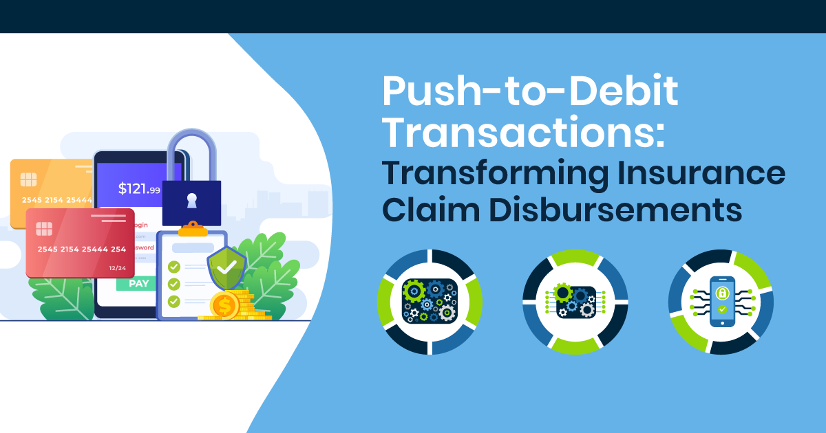 Push-to-Debit Transactions: Transforming Insurance Claim Disbursements Illustration